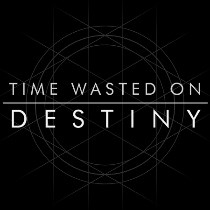 time wasted on destiny