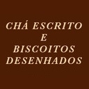 Chá Escrito e Biscoitos Desenhados — Amor por conceito